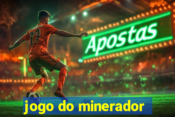 jogo do minerador